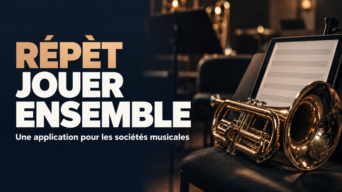 30. Répèt : pourquoi je développe une application pour les sociétés musicales